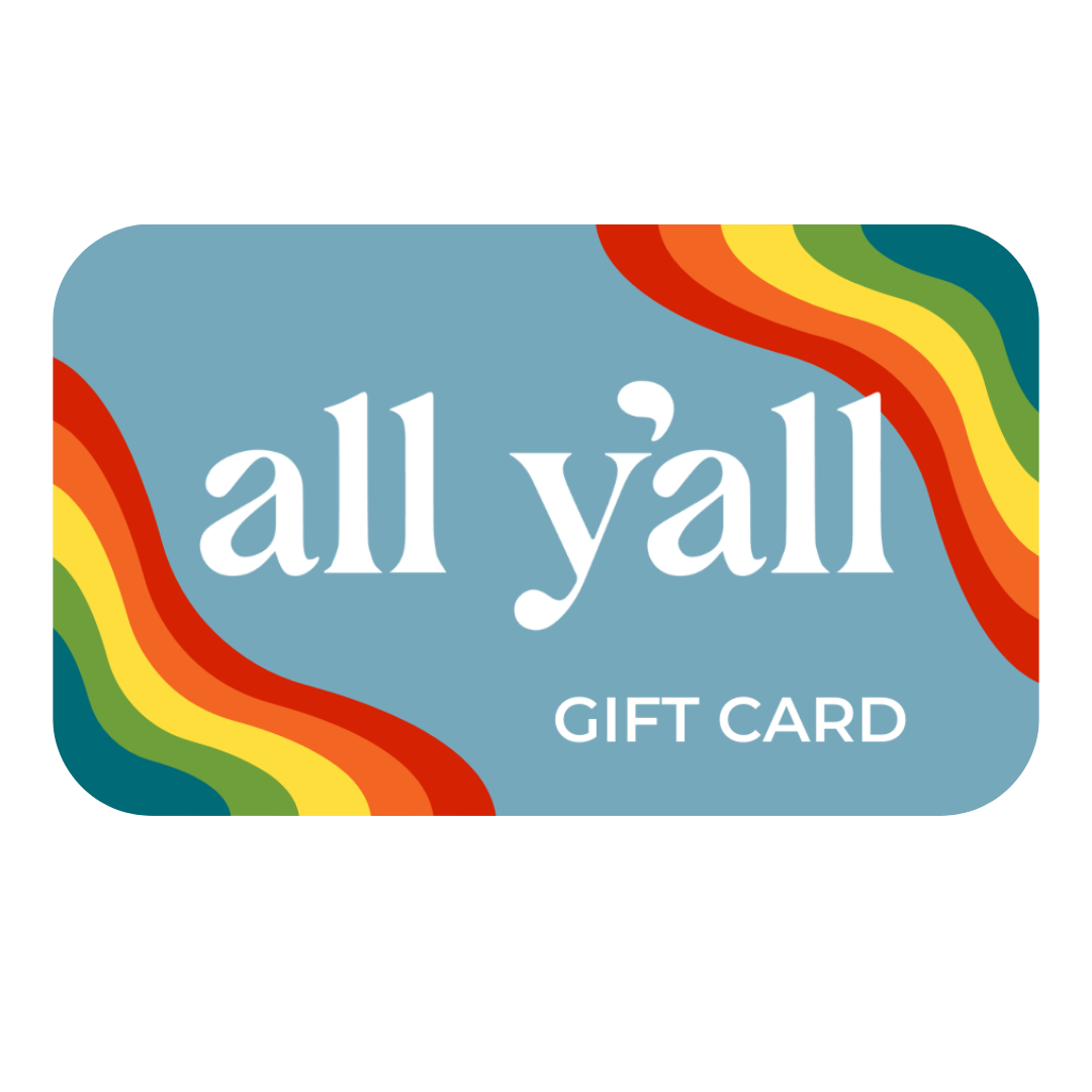 All Y'all Gift Card $25-$100